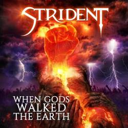 Strident (RSA) : When Gods Walked the Earth